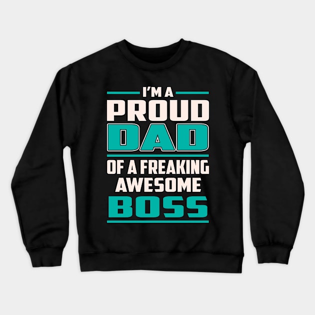 Proud DAD Boss Crewneck Sweatshirt by Rento